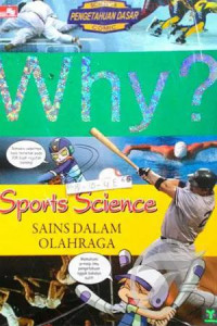 Image of WHY? SPORTS SCIENCE : Sains dalam Olahraga