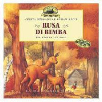 Image of Cerita Bergambar Rumah kecil : Rusa di Rimba (The Deer in The Wood)