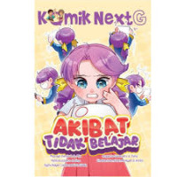 Image of Komik Next G : Akibat Tidak Belajar