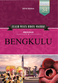 Image of Jelajah Wisata Budaya Negeriku Provinsi : BENGKULU