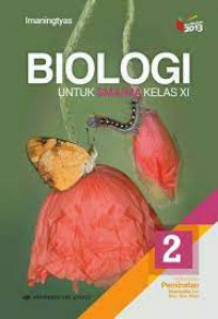 Image of BIOLOGI UNTUK SMA/MA KELAS XI 2 KELOMPOK PEMINATAN MATEMATIKA DAN ILMU-ILMU ALAM KURIKULUM 2013 REVISI