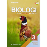 Image of BIOLOGI UNTUK SMA/MA KELAS XII KELOMPOK PEMINATAN KURIKULUM 2013 REVISI