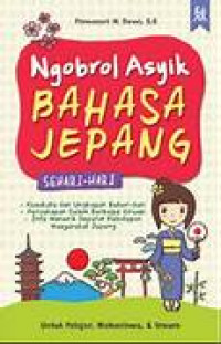 Image of Ngobrol Asyik Bahasa Jepang Sehari-Hari