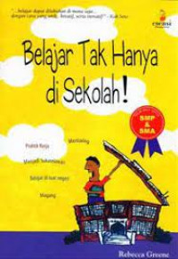 Image of Belajar Tak Hanya di Sekolah !