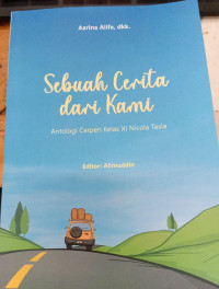 Image of Sebuah Cerita dari Kami : Antologi Cerpen Kelas XI Nicola Tesla
