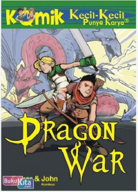 Image of Komik Kecil-Kecil Punya Karya : Dragon War