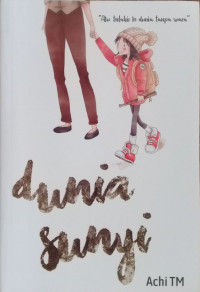 Image of Dunia Sunyi : Aku Terlahir ke dunia tanpa suara