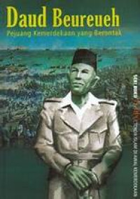Image of Daud Beureuh : Pejuang Kemerdekaan yang berontak