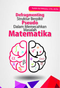 Image of Defragmaneting Struktur Berpikir Pseudo dalam memecahkan masalah Matematika