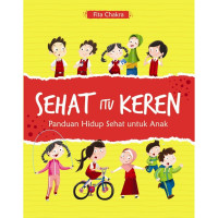 Image of Sehat Itu Keren (Panduan Hidup Sehat Untuk Anak)