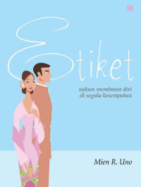 Image of Etiket : Sukses membawa diri di segala kesempatan
