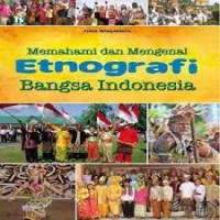Image of Memahami dan Mengenal Etnografi Bangsa Indonesia
