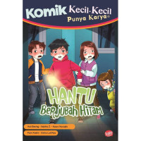 Image of Komik Kecil-Kecil Punya Karya : Hantu Berjubah Hitam