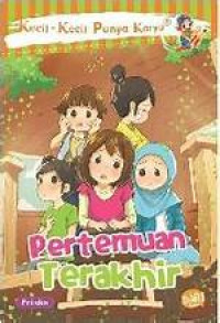 Image of Kecil-Kecil Punya Karya : Pertemuan Terakhir