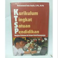 Image of Kurikulum Tingkat Satuan Pendidikan : manajemen pelaksanaan dan Kesiapan Sekolah Menyongsongnya