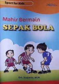Image of Mahir Bermain Sepak Bola