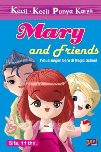 Image of Kecil-Kecil Punya Karya : Mary and Friends (Petualangan Seru di Magic School)