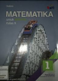 Image of MATEMATIKA UNTUK SMA/MA KELAS X KURIKULUM 2013 REVISI