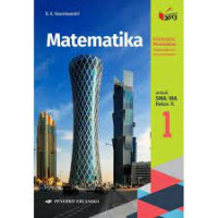 Image of MATEMATIKA UNTUK SMA/MA KELAS X KELOMPOK PEMINATAN MATEMATIKA DAN ILMU-ILMU ALAM KURIKULUM 2013 REVISI