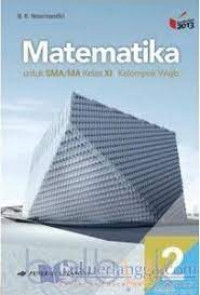 Image of MATEMATIKA UNTUK SMA/MA KELAS XI KELOMPOK WAJIB KURIKULUM 2013 REVISI