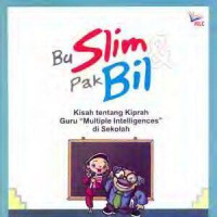 Image of Bu Slim Dan Pak Bil : Kisah Tentang Kiprah Guru Multiple Intellingences di Sekolah