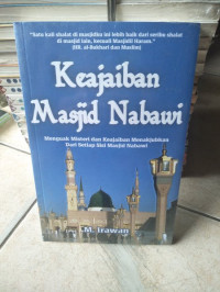 Image of Keajaiban Masjid Nabawi : Menguak Misteri dan Keajaiban Menakjubkan Dari Setiap Sisi Masjid Nabawi