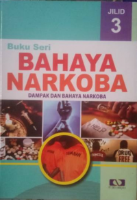 Image of Buku Seri Bahaya Narkoba : Dampak dan bahaya Narkoba Jilid 3