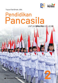 Image of Pendidikan Pancasila Untuk SMA/MA Kelas XI Kurikulum Merdeka Revisi