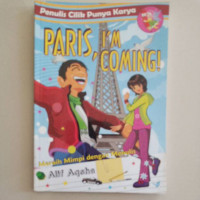 Image of Penulis Cilik Punya Karya : Paris,  I'm Coming ! (Meraih mimpi dengan menulis)