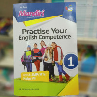 Image of Mandiri Practise Your English Competence untuk SMP/MTs Kelas VII Kurikulum 2013