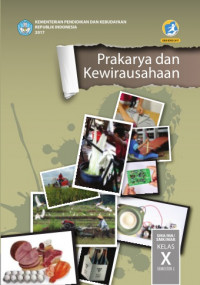 Image of Prakarya dan Kewirausahaan Untuk SMA/MA/SMK/MAK Kelas X Semester 1