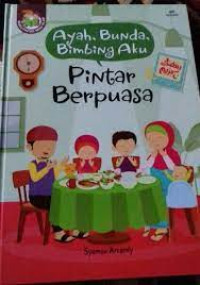 Image of Ayah, Bunda Bimbing Aku : Pintar Berpuasa