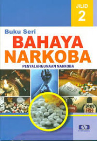 Image of Buku Seri Bahaya Narkoba : Penyalahgunaan Narkoba jilid 2