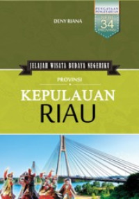 Image of Jelajah Wisata Budaya Negeriku Provinsi : KEPULAUAN RIAU