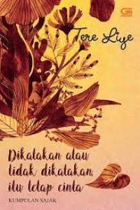 Image of Dikatakan atau tidak dikatakan, itu tetap cinta : Kumpulan Sajak