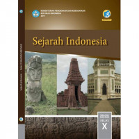 Image of Sejarah Indonesia Untuk SMA Kelas X Kurikulum 2013