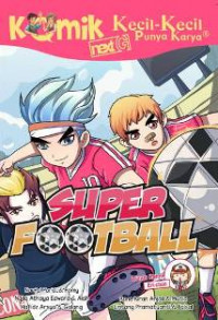 Image of Komik Kecil-Kecil Punya Karya Next G : SUPER FOOTBAL