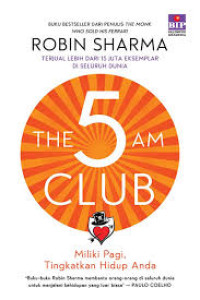 Image of THE 5 AM CLUB : MEMBANGUN RUTINITAS PAGI UNTUK LEVEL UP HIDUPMU