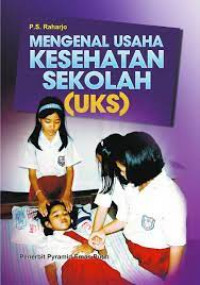Image of Mengenal Usaha Kesehatan Sekolah (UKS)