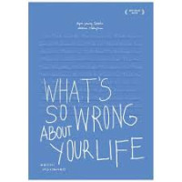 Image of What's so Wrong About Your Life