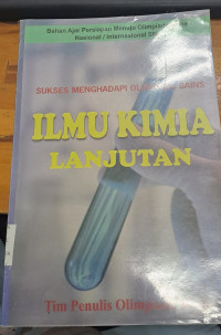 Image of Bahan Ajar Persiapan Olimpiade Sains Nasional/Internasional SMA : Ilmu Kimia Lanjutan