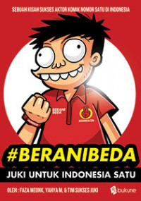 Image of Berani Beda : Juki Untuk Indonesia Satu