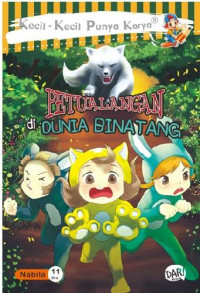 Image of Kecil-Kecil Punya Karya : Petualangan di Dunia Binatang