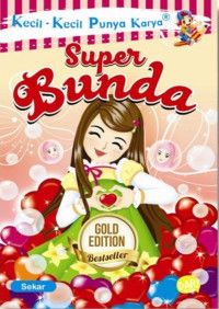Image of Kecil-Kecil Punya Karya : Super Bunda