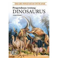 Image of Seri Ilmu Pengetahuan Untuk Anak Pengetahuan Tentang Dinosaurus