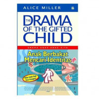 Image of The Drama Of The Gifted Child : Drama Anak-Anak Kita