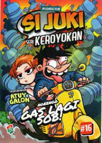 Image of Si Juki Seri Keroyokan Vol 16 :  Ngeengg..Gas Lagi Sob !
