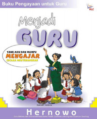 Image of Menjadi Guru Yang Mau dan Mampu Mengajar Secara Menyenangkan