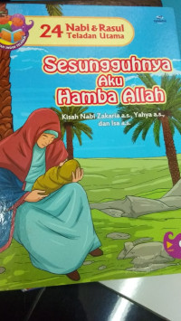 Image of 24 Nabi dan Rasul Teladan Utama ''Sesungguhnya Aku Hamba Allah