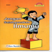 Image of Jangan Salah Gunakan Ilmumu